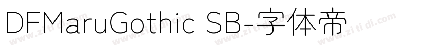 DFMaruGothic SB字体转换 DFMaruGothic SB字体转换